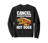 Annuler Tout ce qu'ils Ont Amoureux des Hot Dogs Sweatshirt