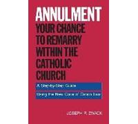 Annulment--Your Chance To Remarry Within The Catholic Church