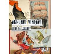 Annunci Vintage Libro Da Colorare: Vol. 8 Di Vecchie Pubblicità, Promozioni Di Libri E Copertine Di Riviste Nostalgiche, Marketing Classici. Pagine Da ... Divertimento Rilassante E Alleviare Lo Stress