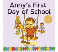 Anny’s First Day of School: A Visual School Routine Book for Autistic Girls and Children with Special Educational Needs