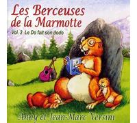 Anny Versini & Jean-Marc Versini - Les Berceuses De La Marmotte/Vol.2 : Le Do Fait Son Dodo