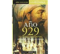 Ano 929 / Year 929: El ano del Califa. ABD al Rahman III de Cordoba / The Year of the Caliph. ABD al-Rahman III of Cordoba