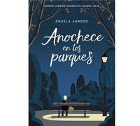 Anochece En Los Parques Armero, Angela (Auteur)