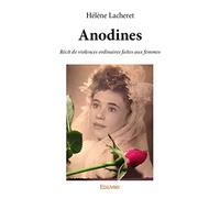Anodines: Récit de violences ordinaires faites aux femmes