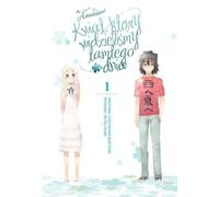 Anohana. La fleur que nous avons vue ce jour-là. Volume 1