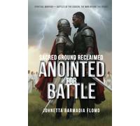 Anointed for Battle: Sacred Ground Reclaimed