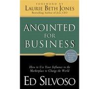 Anointed for Business by Laurie Jones Ed Silvoso (Auteur)