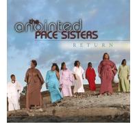 Anointed Pace Sisters – Return
