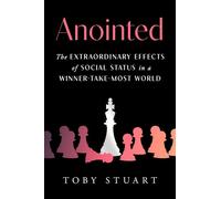 Anointed The Extraordinary Effects of Social Status in a Winner-Take-Most World - Toby Stuart - Simon & Schuster - ebook (ePub) - Livre