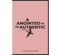ANOINTED to be AUTHENTIC: Blush Paperback Journal
