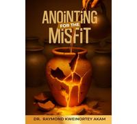 Anointing for the Misfit