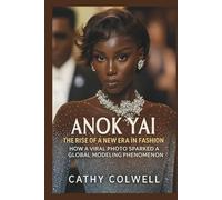 ANOK YAI: The Rise of a New Era in Fashion. How a Viral Photo Sparked a Global Modeling Phenomenon.