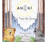 Anoki: La Terre des Loups