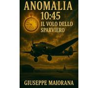 Anomalia 10,45 - Il Volo dello Sparviero