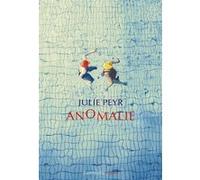 Anomalie Julie Peyr (Auteur)