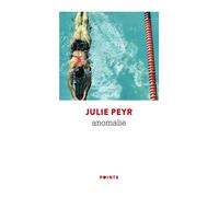 Anomalie - Julie Peyr - Points - Poche - Roman