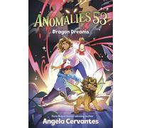Anomalies 53 #2: Dragon Dreams - Angela Cervantes - Harpercollins - ebook (ePub) - Livre