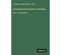 Anomalies and Curiosities of Medicine: Part 2 - in large print