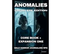 Anomalies - Complete Edition: A Solo Horror Journaling RPG