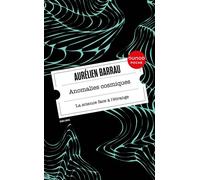 Anomalies cosmiques La science face à l'étrange - Aurélien Barrau - Dunod - Poche - Essai