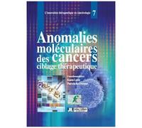 Anomalies Moléculaires Des Cancers : Ciblage Thérapeutique