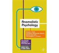 Anomalistic Psychology (Palgrave Insights In Psychology Series) (Paperback) Nicola Holt, Christine Simmonds - Moore, David Luke, Christopher C French (Auteur)