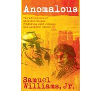 Anomalous: The Adventures of Sherlock Holmes Featuring Jack Johnson and Alphonse Capone