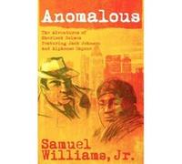Anomalous: The Adventures of Sherlock Holmes featuring Jack Johnson and Alphonse Capone - [Version Originale] Inconnu (Auteur)