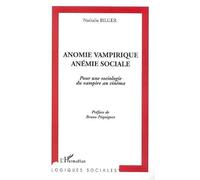 Anomie vampirique, anémie sociale