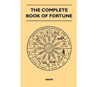 Anon The Complete Book of Fortune (Poche)