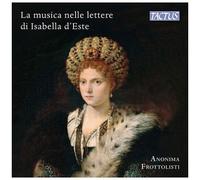 La musique et les musiciens dans les lettres d'Isabelle d'Este. Anonima Frottolisti.