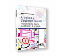 Anónimos y lingüística forense: Manual esencial para la identificación de la autoría
