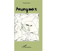 Anonymat – Poésie – L'Harmattan