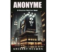 Anonyme: A Clayton Muttler Novel