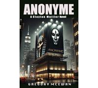 Anonyme: A Clayton Muttler Novel