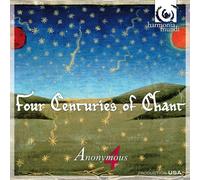 Anonymous 4 - Four centuries of chant quatre siecles de chant, anthologie