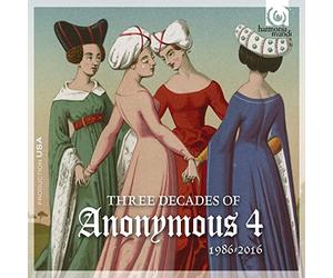 Anonymous 4 - Three Decades of Anonymous 4: 1986-2016