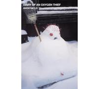 Anonymous Diary of an Oxygen Thief (Poche) Oxygen Thief Diaries