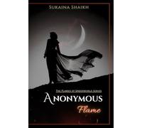 Anonymous flame: A Dark Mafia Rom-Fic [Book 1 of The Flames of the Underworld series]