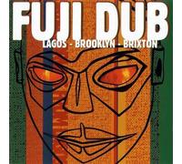 Anonymous - Fuji Dub (Lagos-Brooklyn-Brixt [Import]