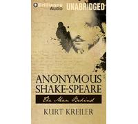 [(Anonymous Shake-Speare: The Man Behind)] [Author: Kurt Kreiler] published on (April, 2012)