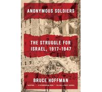 Anonymous Soldiers: The Struggle for Israel, 1917-1947