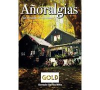 AÑORALGIAS: De mi vida, de mi tierra