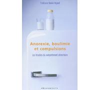 Anorexie, boulimie, compulsions alimentaires....