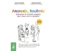 Anorexie boulimie explications & conseils pratiques pour mieux vivre le quotidien