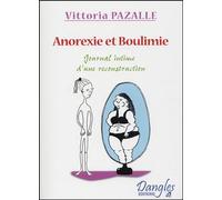 Anorexie & Boulimie: Journal intime d'une reconstruction