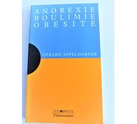 Anorexie, boulimie, obésité