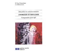 Anorexie Et Boulimie - Comprendre Pour Agir