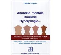 Anorexie mentale, boulimie, hyperphagie... Christine Staquet (Auteur)