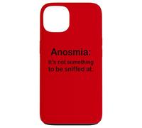 Anosmia It's Not Something to Be Sniffed at Coque pour iPhone 13